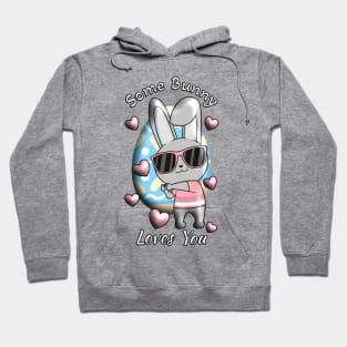 Some Bunny Loves You Hoodie